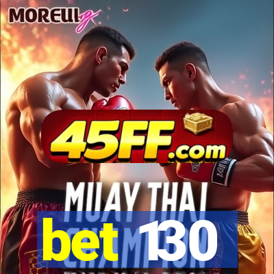 bet 130
